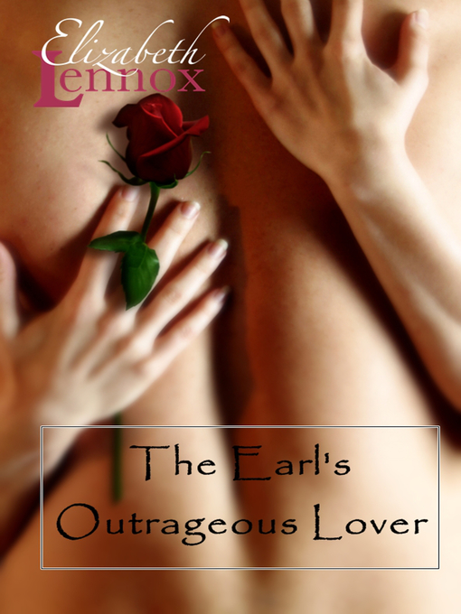 Title details for The Earl's Outrageous Lover by Elizabeth Lennox - Wait list